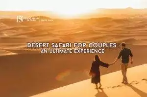 Desert Safari For Couples Blog Banner By thedesertsafariindubai.com