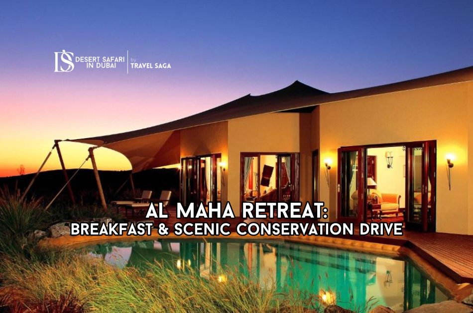 Al Maha Retreat: Breakfast and Scenic Conservation Drive