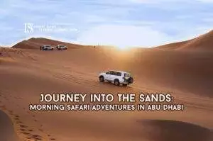 Morning Safari Adventures Abu Dhabi Blog Banner By thedesertsafariindubai.com