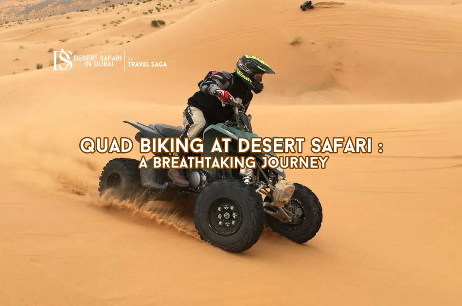 Evening Desert Safari – 6 Safety Tips for Quad Biking Beginners!