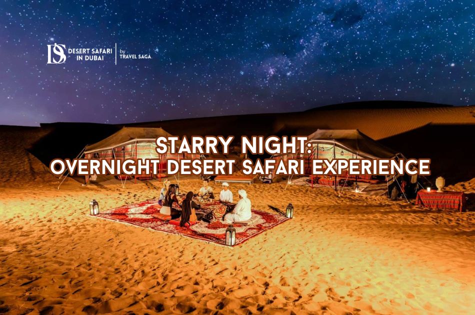 Starry Night: An Overnight Desert Safari Experience