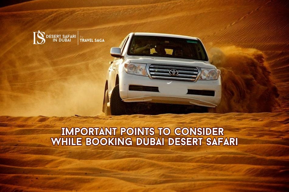 Important Points to Consider While Booking Dubai Desert Safari