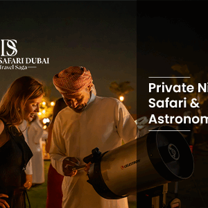 Private Night Safari and Astronomy BT Thumbnail by Thedesertsafariindubai.com