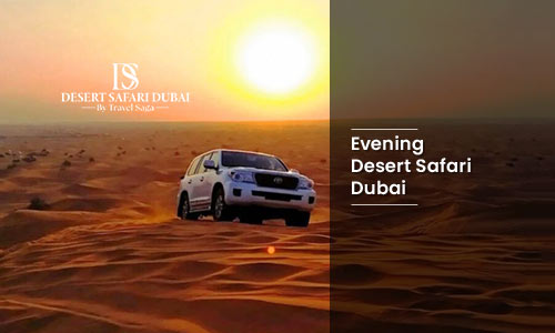 Evening Desert Safari Dubai