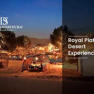 Royal Platinum Desert Experience Dubai