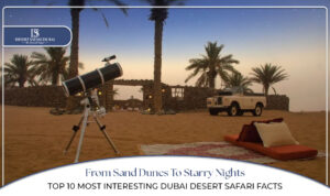 Dubai desert safari facts | Fun facts Dubai desert safari Blog Banner By Desert Safari in Dubai