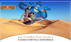 Story of Aladdin | Arabian desert adventures Blog Banner By Desert Safari in dubai