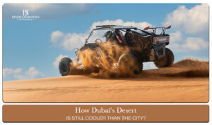 Dubai desert temperature | Dubai desert vs city heat Blog Banner by The Desert Safari in Dubai