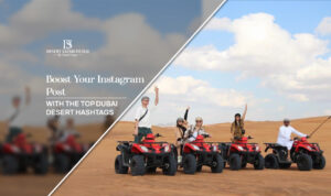 Dubai desert hashtags | Best Dubai hashtags for Instagram blog banner by The Desert Safari in Dubai
