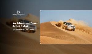 adventure desert safari Dubai | desert safari activities Dubai Blog Banner by The Desert Safari in Dubai