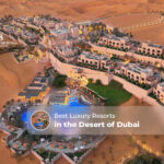 luxury desert resorts in Dubai | best desert resorts in Dubai Blog Banner by The Desert Safari in Dubai