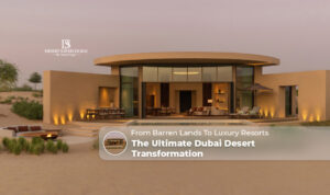 Dubai desert transformation | Dubai desert luxury resorts Blog Banner by The Desert Safari in Dubai
