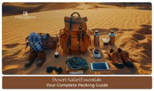 Desert safari essentials Blog Banner By The Desert Safari In Dubai