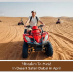 Dubai desert safari activities in April