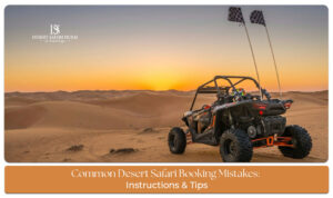 Desert safari booking mistakes Blog Banner By thedesertsafariindubai.com