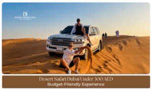 Budget-friendly desert safari in Dubai under 300 AED