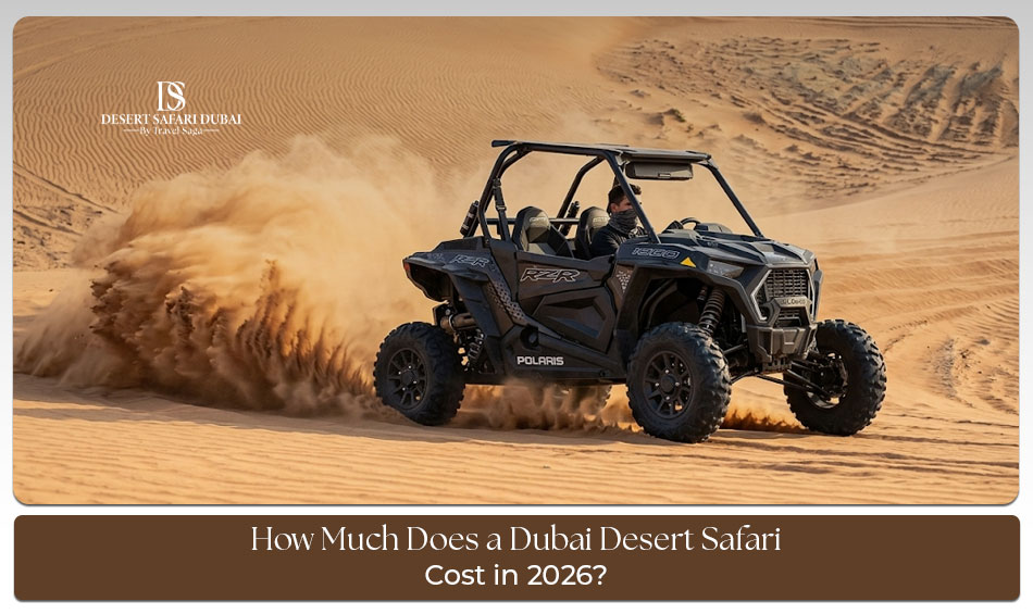Dubai Desert Safari Cost with Budget to Luxury Options