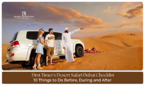 First-time visitor preparing for a Dubai desert safari with essential travel items