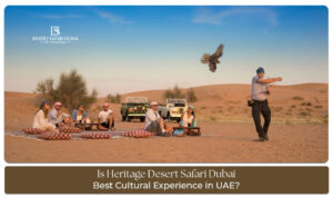 Heritage safari cultural experience in UAE with traditions, cuisine, and desert activities