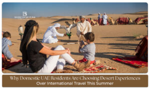 UAE residents choosing desert experiences over international travel this summer