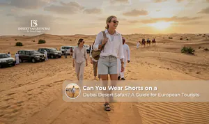 Can You Wear Shorts on a Dubai Desert Safari? Dress smart for comfort safely