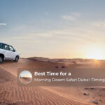 Best time for a morning desert safari in Dubai.